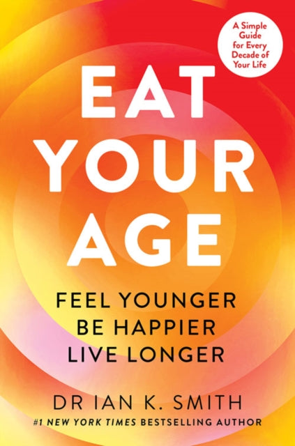 Eat Your Age 9780008739133 Ian K. Smith