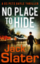 Book cover of: No Place to Hide. By: Jack Slater