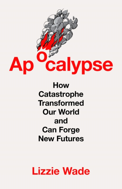 Book cover of: Apocalypse. By: Lizzie Wade