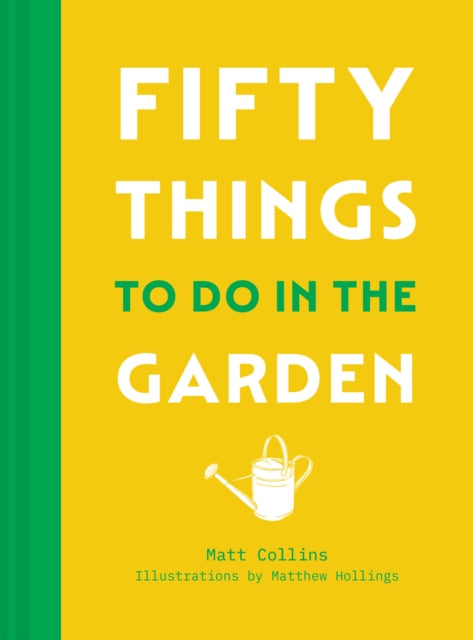 Fifty Things to Do in the Garden