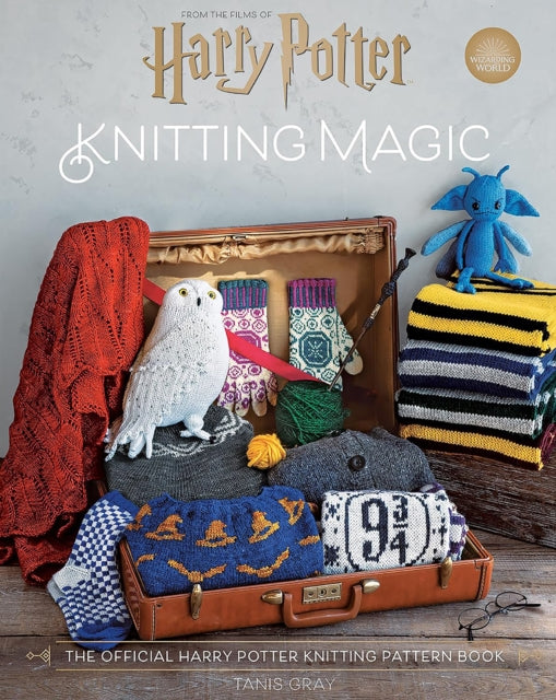 Harry Potter: Knitting Magic, The Official Harry Potter Knitting Pattern Book 9780008765187 Tanis Gray
