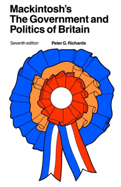 Book cover of: Mackintosh's The Government and Politics of Britain. By: Peter Richards