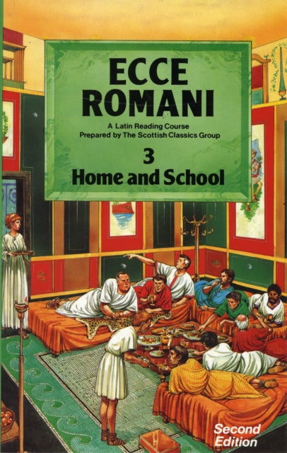 Book cover of: Ecce Romani Book 3 Home and School. By: Scottish Classics Group