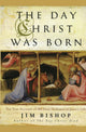Book cover of: Day Christ Was Born. By: Jim Bishop