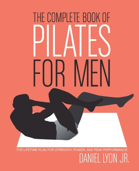 The Complete Book of Pilates for Men