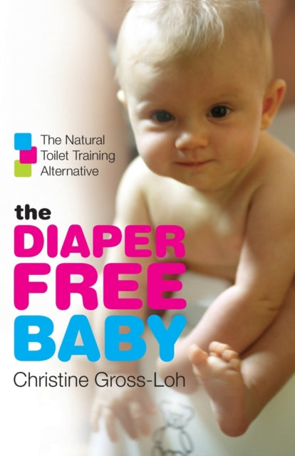 Book cover of: Diaper-Free Baby. By: Christine Gross-loh