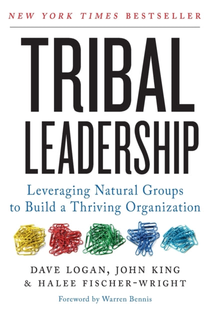 Tribal Leadership, Leveraging Natural Groups to Build a Thriving Organization 9780061251320 Dave Logan