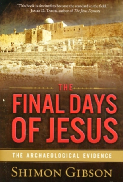 Book cover of: Final Days of Jesus. By: Shimon Gibson