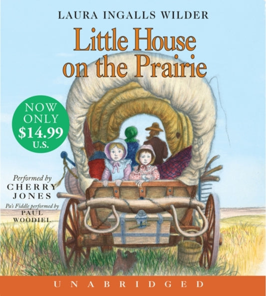 Book cover of: Little House On The Prairie. By: Laura Ingalls Wilder