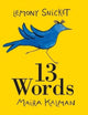Book cover of: 13 Words. By: Lemony Snicket