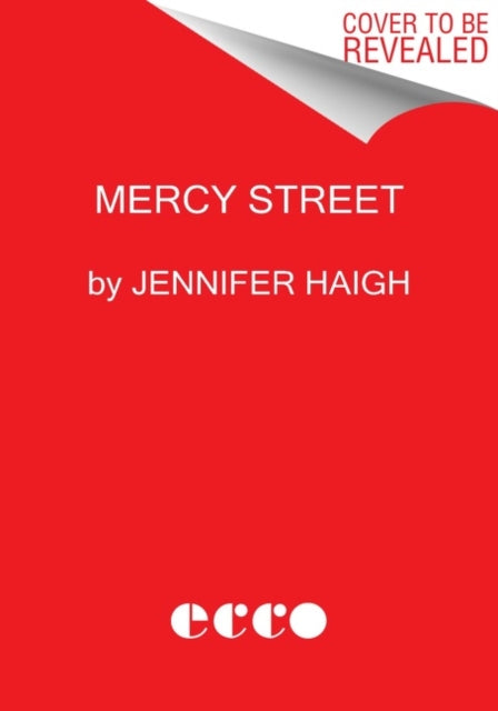 Book cover of: Mercy Street. By: Jennifer Haigh