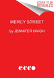 Book cover of: Mercy Street. By: Jennifer Haigh