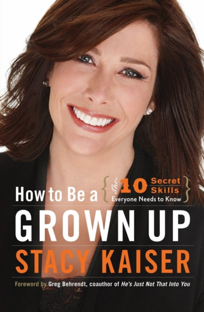 Book cover of: How to Be a Grown Up. By: Stacy Kaiser