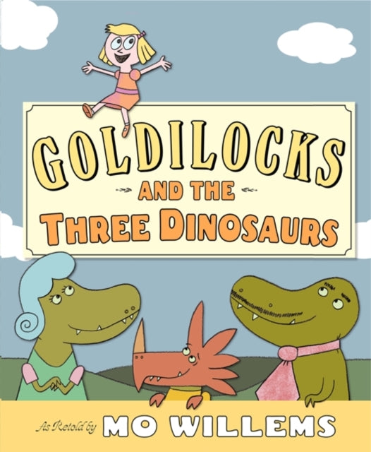 Book cover of: Goldilocks and the Three Dinosaurs