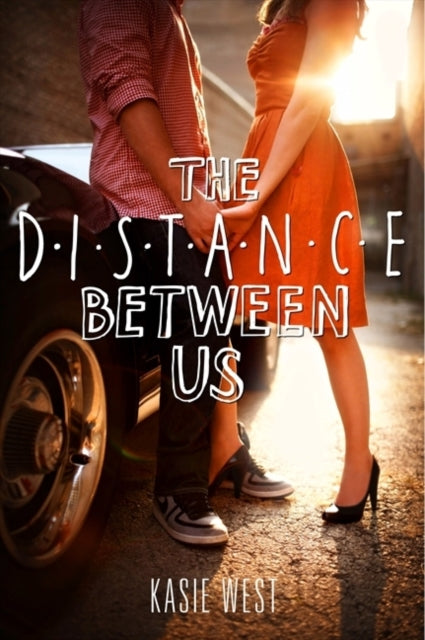 Book cover of: Distance Between Us. By: Kasie West