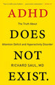 Book cover of: ADHD Does Not Exist. By: Richard Saul