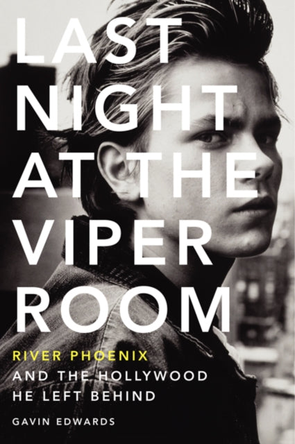 Book cover of: Last Night at the Viper Room. By: Gavin Edwards