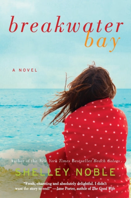 Book cover of: Breakwater Bay. By: Shelley Noble