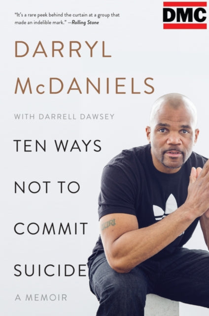 Book cover of: Ten Ways Not to Commit Suicide. By: Darryl 'DMC' McDaniels