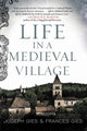 Book cover of: Life in a Medieval Village. By: Frances Gies