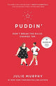 Book cover of: Puddin'. By: Julie Murphy