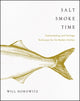 Book cover of: Salt Smoke Time. By: Will Horowitz