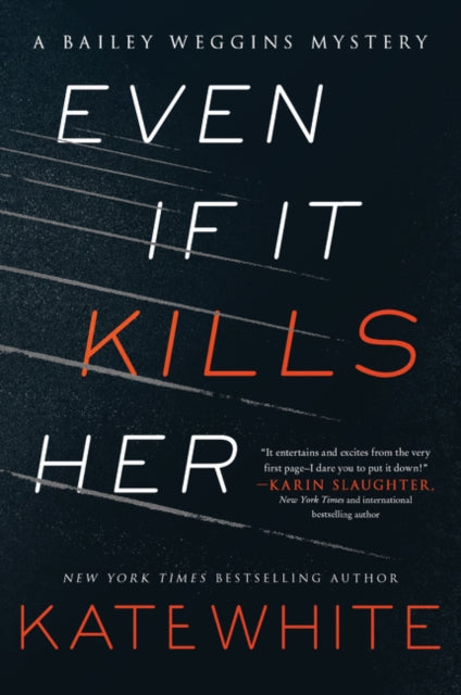 Book cover of: Even If It Kills Her. By: Kate White