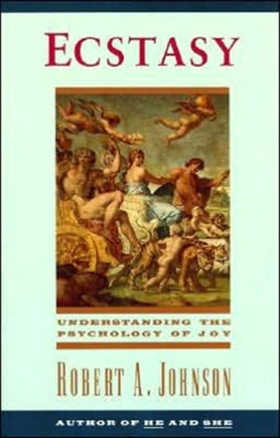 Book cover of: Ecstasy. By: Robert A. Johnson
