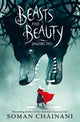 Book cover of: Beasts and Beauty. By: Soman Chainani