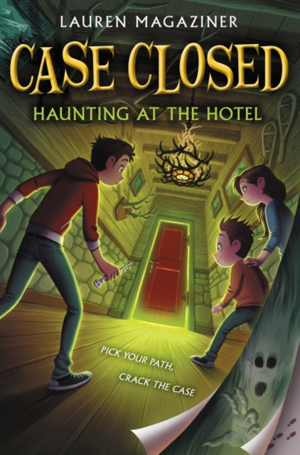 Book cover of: Case Closed #3: Haunting at the Hotel. By: Lauren Magaziner