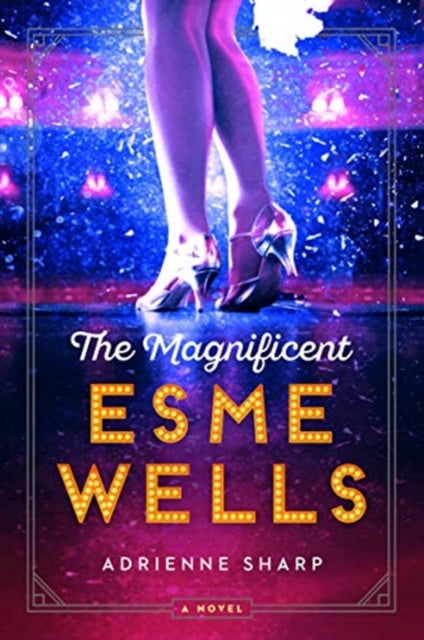 Book cover of: Magnificent Esme Wells. By: Adrienne Sharp