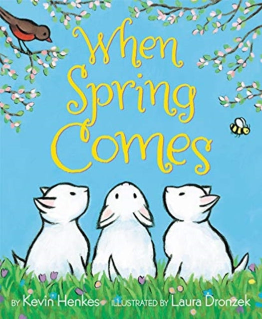 Book cover of: When Spring Comes. By: Kevin Henkes