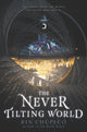 Book cover of: Never Tilting World. By: Rin Chupeco