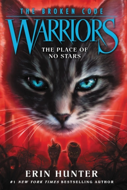 Book cover of: Warriors: The Broken Code #5: The Place of No Stars. By: Erin Hunter