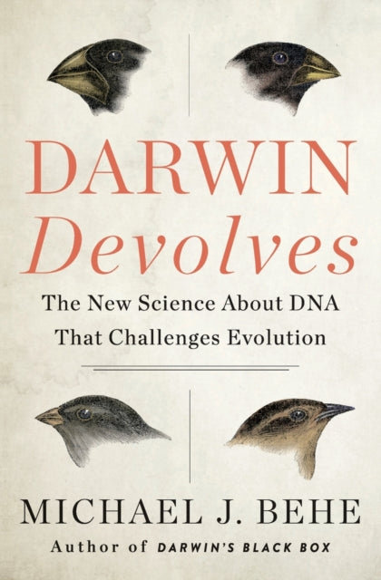 Darwin Devolves: uus teadus DNA kohta, mis seab kahtluse alla evolutsiooni