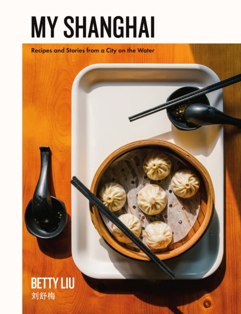 Book cover of: My Shanghai. By: Betty Liu