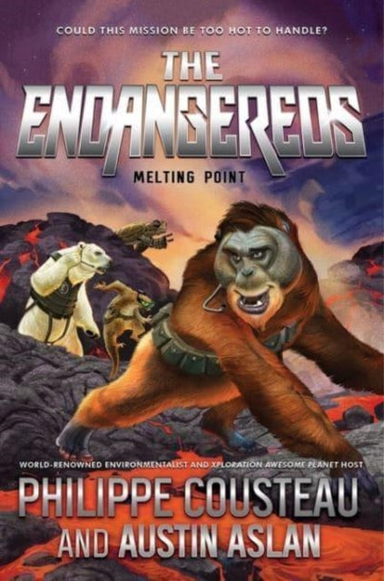 Book cover of: Endangereds: Melting Point. By: Philippe Cousteau