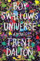 Book cover of: Boy Swallows Universe. By: Trent Dalton