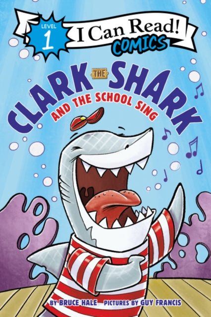 Book cover of: Clark the Shark and the School Sing. By: Bruce Hale