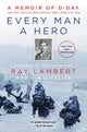 Book cover of: Every Man a Hero. By: Ray Lambert