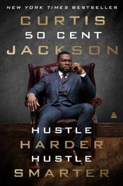 Book cover of: Hustle Harder, Hustle Smarter. By: 50 Cent