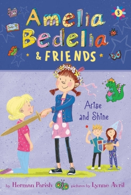 Book cover of: Amelia Bedelia & Friends #3: Amelia Bedelia & Friends Arise and Shine. By: Herman Parish