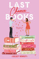 Book cover of: Last Chance Books. By: Kelsey Rodkey