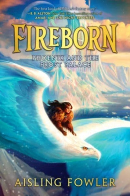 Book cover of: Phoenix and the Frost Palace. By: Aisling Fowler