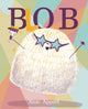 Book cover of: Blob. By: Anne Appert