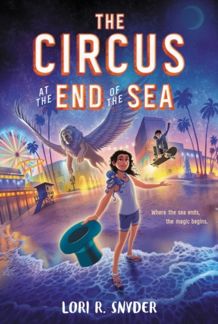 Book cover of: Circus at the End of the Sea. By: Lori R. Snyder
