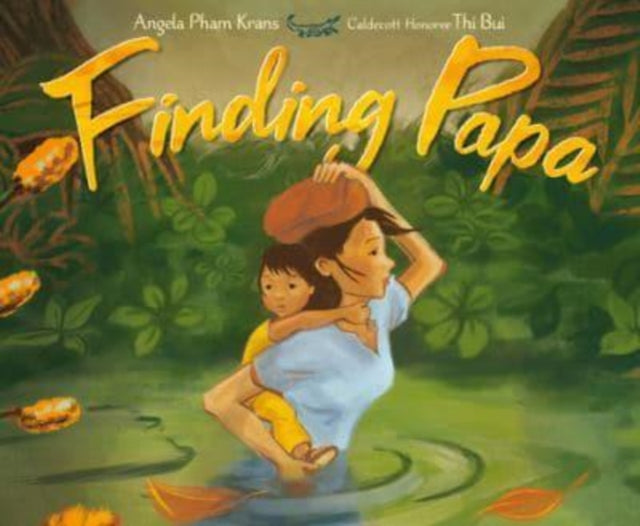 Book cover of: Finding Papa. By: Angela Pham Krans