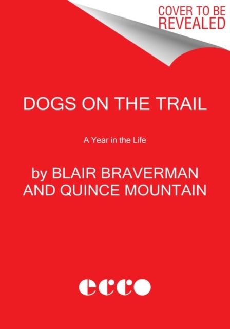 Book cover of: Dogs on the Trail. By: Blair Braverman