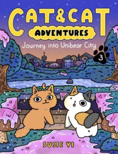 Book cover of: Cat & Cat Adventures: Journey into Unibear City. By: Susie Yi