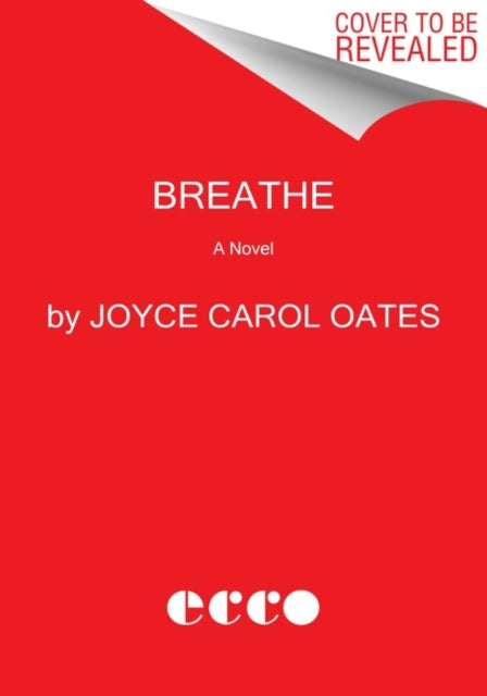Book cover of: Breathe. By: Joyce Carol Oates